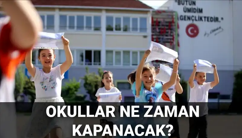 Türkiye'de Okullar Ne Zaman Kapanacak? 2024-2025 Yaz Tatili Tarihleri
