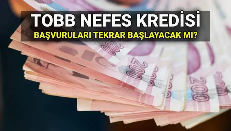 TOBB Nefes Kredisi Başvuruları Sona Erdi mi? 2025'te Ne Bekleniyor?